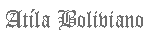 Atila boliviano