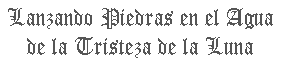 Lanzando piedras en el agua...